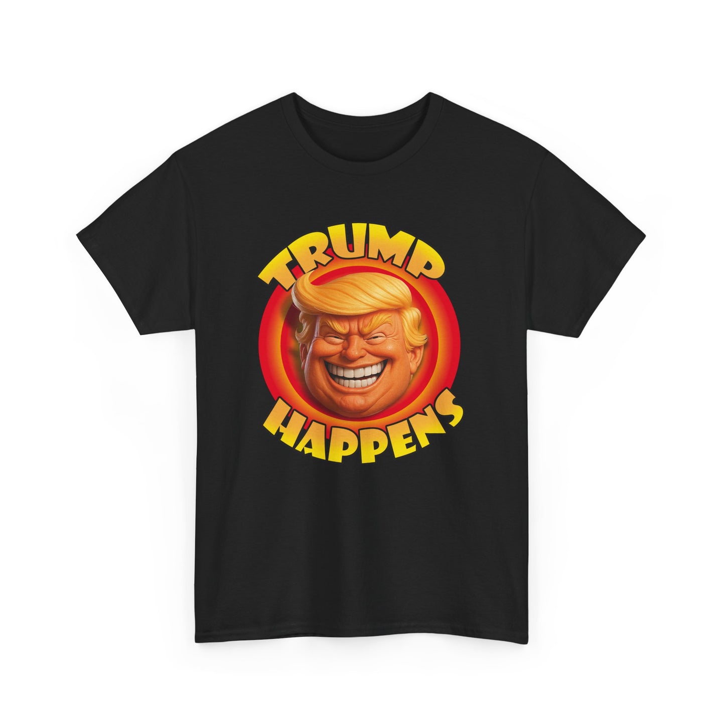 TRUMP HAPPENS