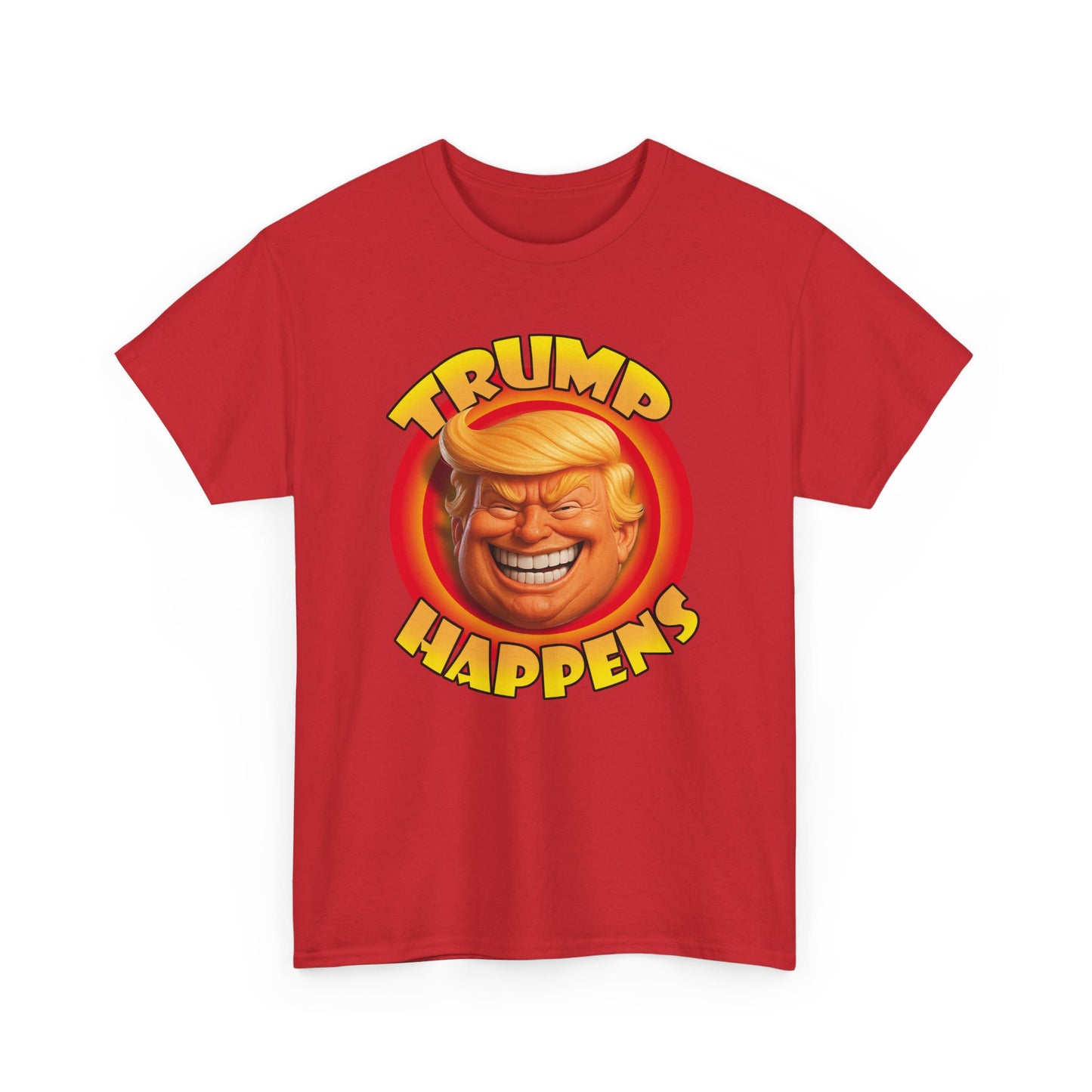 TRUMP HAPPENS
